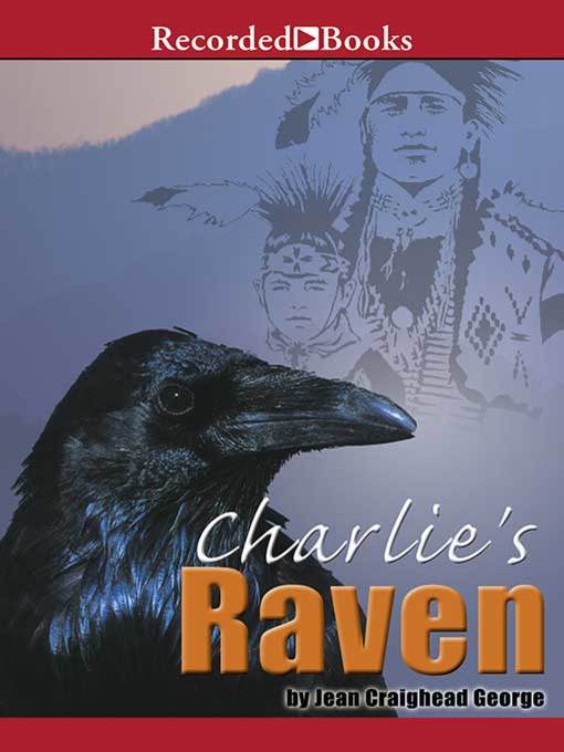Title details for Charlie's Raven by Jean Craighead George - Wait list